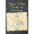 Men Who Walk in Dreams
