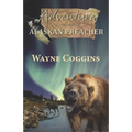 Adventures of an Alaskan Preacher