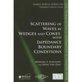 Scattering of Wedges and Cones with Impedance Boundary Conditions