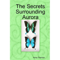 The Secrets Surrounding Aurora