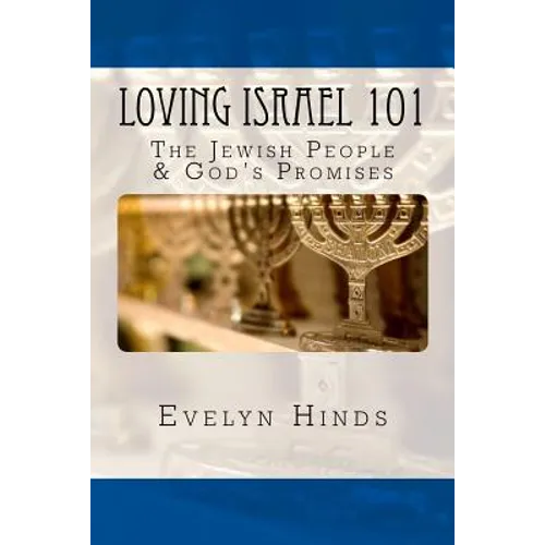 Loving Israel 101: The Jewish People & God's Promises