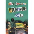 Frankie said
