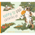 Puppy to Dog: Growing Up