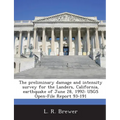 The Preliminary Damage and Intensity Survey for the Landers, California, Earthquake of June 28, 1992: Usgs Open-File Report 93-191