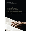 Restore Unity, Recover Identity, and Refine Orthopraxy: The Believers' Priesthood in the Ecclesiology of James Leo Garrett Jr.