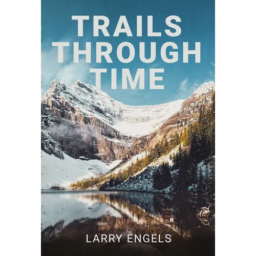 Trails Through Time