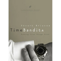 Time Bandits: Putting First Things First