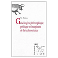 Genealogies Philosophique, Politique Et Imaginaire de la Technoscience