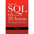 Aprende SQL en menos de 20 horas.