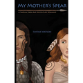 My Mother's Spear