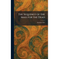 The Sequence of the Mass for the Dead