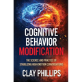 Cognitive Behavior Modification: The Science and Practice of Stabilizing High-Emotion Conversations