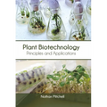 Plant Biotechnology: Principles and Applications