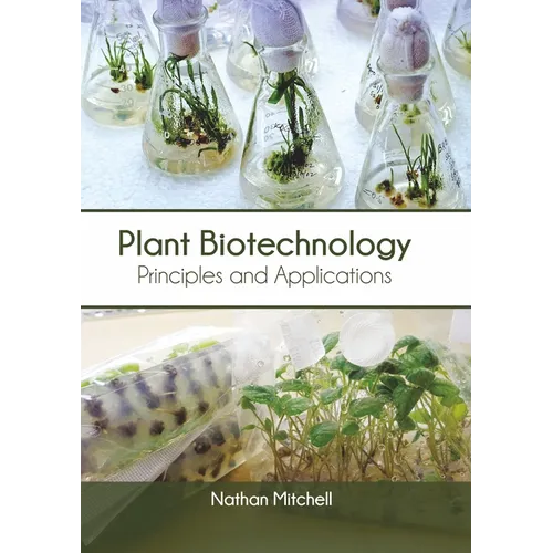 Plant Biotechnology: Principles and Applications