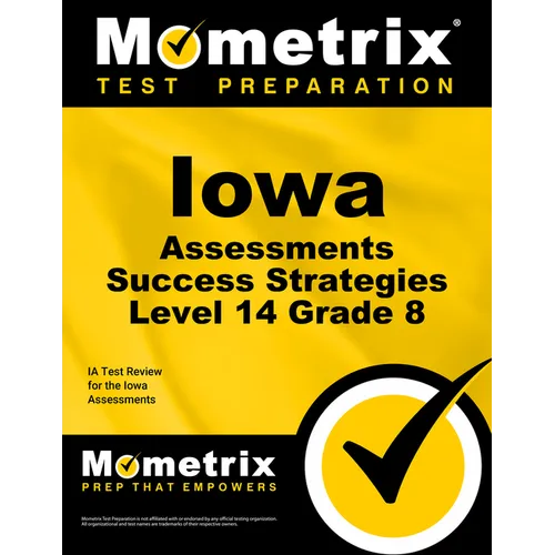 Iowa Assessments Success Strategies Level 14 Grade 8 Study Guide: Ia Test Review for the Iowa Assessments