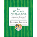 The Woman's Retreat Book: A Guide to Restoring, Rediscovering, and Reawakening Your True Self--In a Moment, an Hour, a Day, or a Weekend