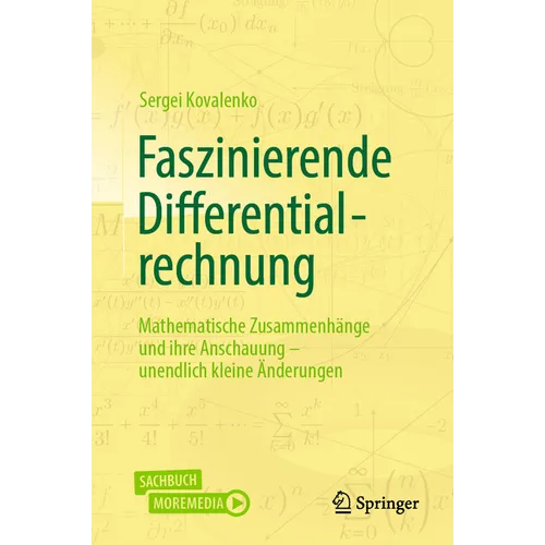 Faszinierende Differentialrechnung: Mathematische Zusammenhänge Und Ihre Anschauung - Unendlich Kleine Änderungen