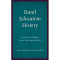 Rural Education History: State Policy Meets Local Implementation