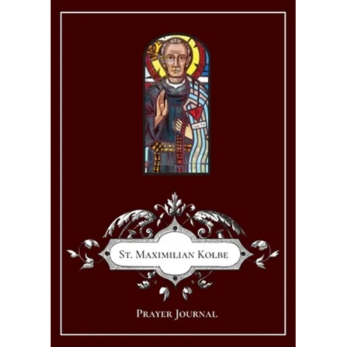 St Maximilian Kolbe Prayer Journal