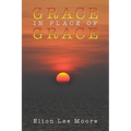 Grace in Place of Grace