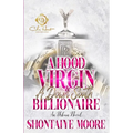 A Hood Virgin & A Down South Billionaire: An Urban Novel