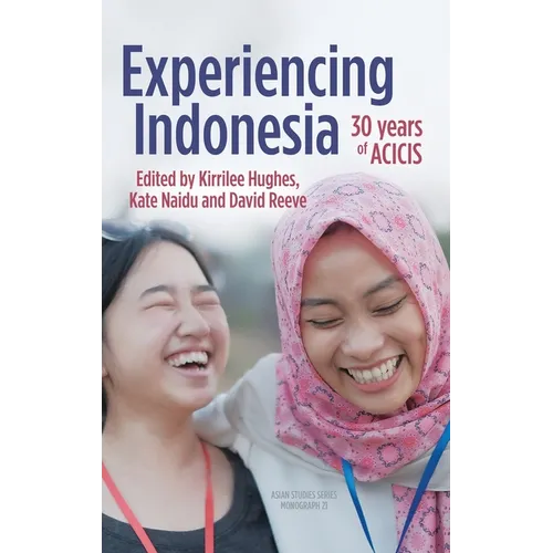 Experiencing Indonesia: 30 years of ACICIS