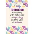 Tradition Principally With Reference To Mythology And The Law Of Nations
