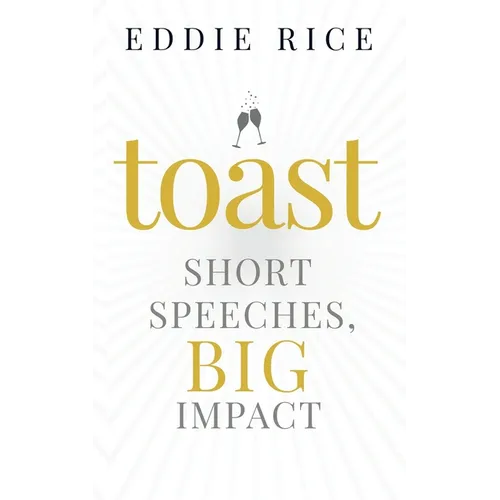 Toast: Short Speeches, Big Impact