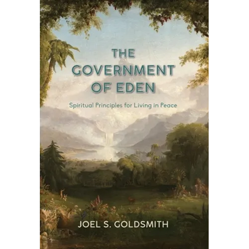 The Government of Eden: Spiritual Principles for Living in Peace
