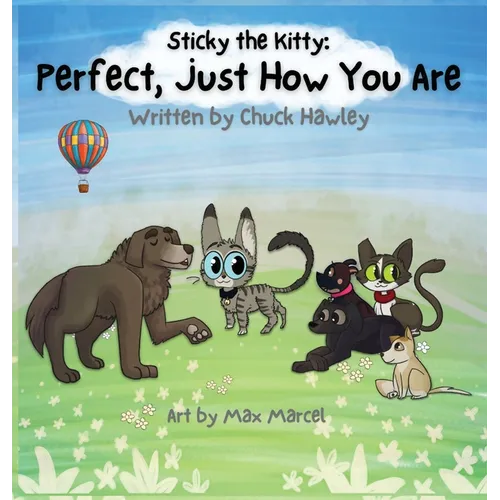 Sticky the Kitty - Perfect, Just How You Are