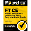 FTCE Florida Educational Leadership Exam Secrets Study Guide: FTCE Test Review for the Florida Teacher Certification Examinations