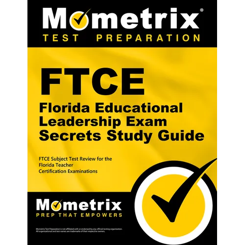 FTCE Florida Educational Leadership Exam Secrets Study Guide: FTCE Test Review for the Florida Teacher Certification Examinations