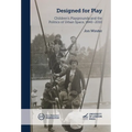 Designed for Play: Children's Playgrounds and the Politics of Urban Space, 1840-2010