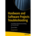 Hardware and Software Projects Troubleshooting: How Effective Requirements Writing Can Save the Day