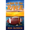 A Run to the River