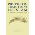 Prophetic Traditions in Islam: On the Authority of the Ahl Bayt
