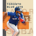 The Story of the Toronto Blue Jays
