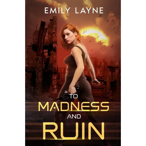 To Madness and Ruin