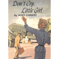 Don't Cry Little Girl
