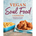 Vegan Soul Food Cookbook: Plant-Based, No-Fuss Southern Favorites