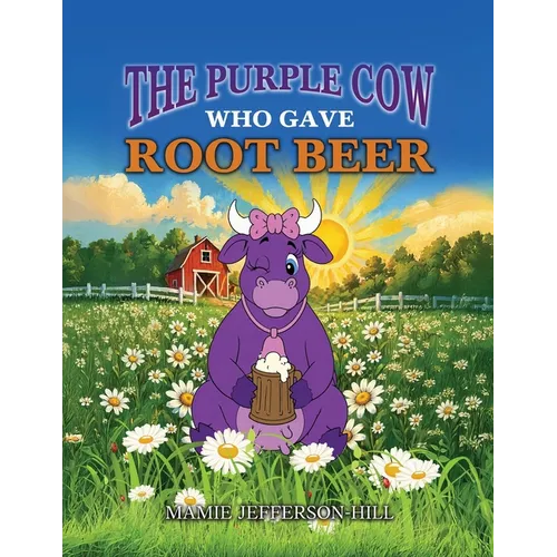 The Purple Cow Who Gave Root Beer