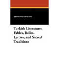 Turkish Literature: Fables, Belles-Lettres, and Sacred Traditions