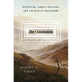 The Culmination: Heidegger, German Idealism, and the Fate of Philosophy