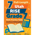 7 Full-Length Utah RISE Grade 7 Math Practice Tests: Your Path to Confidence, Mastery, and Top Scores on the Utah RISE Exam