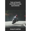 The Ultimate Motorcycling Quiz Book