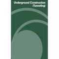 Underground Construction (Tunneling)