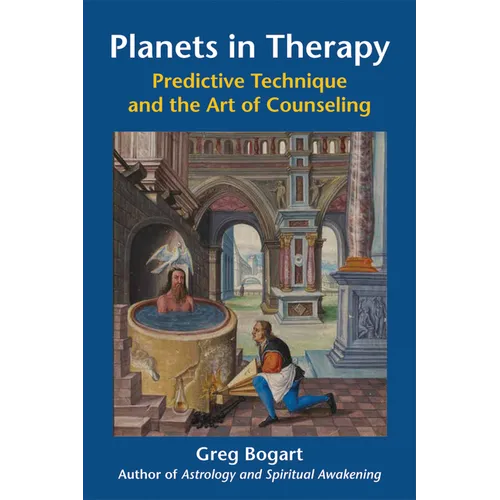 Planets in Therapy: Predictive Technique and the Art of Counseling