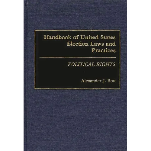 Handbook of United States Election Laws and Practices: Political Rights