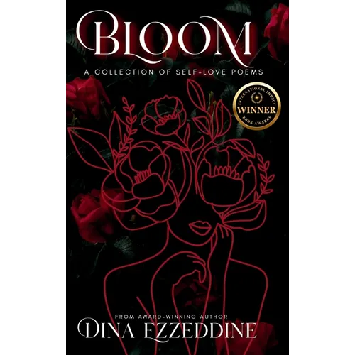 Bloom: A Collection of Self Love Poems: A Collection of Self Love Poems