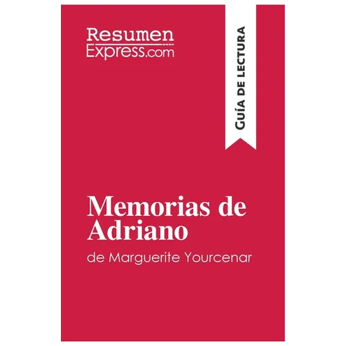 Memorias de Adriano de Marguerite Yourcenar (Guía de lectura): Resumen y análisis completo